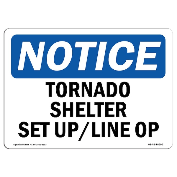 Safety Sign, OSHA Notice, 7" Height, Aluminum, Tornado Shelter Set Up Line Op Sign, Landscape